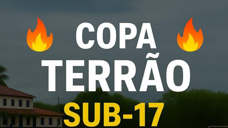 Primeira Copa Terrão de Futebol Sub 17